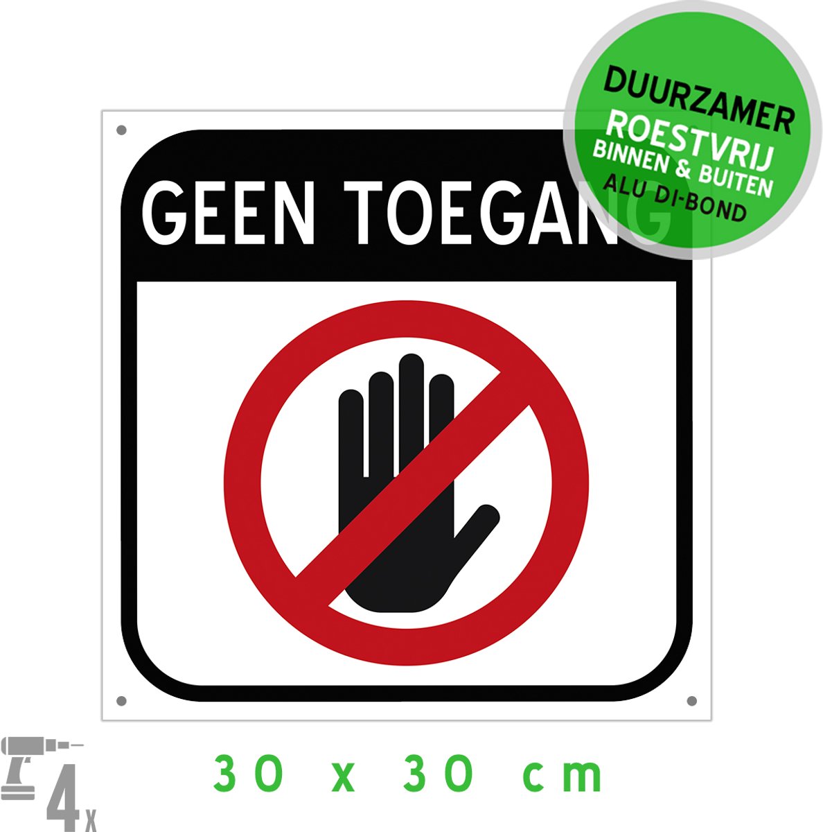 Pictogram/ metaal bord + boorgaten | "Geen toegang" | 30 x 30 cm | Voor montage | Eigen terrein | Nederlandstalig | Duurzaam | 1 stuk