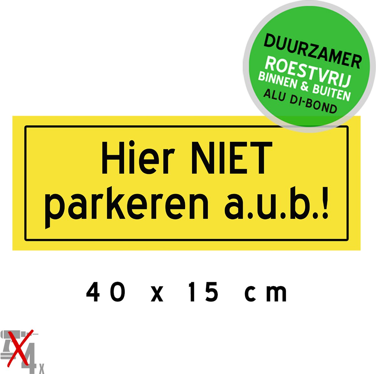 Pictogram/ metaal bord | "Hier NIET parkeren a.u.b.!" | 40 x 15 cm | Dibond | Privaat parking | Privé | Roestvrij | Verkleurd niet | Sterk materiaal | Geel | Duurzaam | 1 stuk