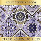 Stress Relieving Tiles Coloring Book for Adults - Kleurboek voor volwassenen