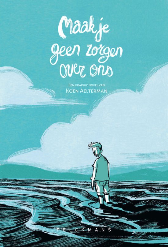 Een jongen met kort bruin haar en een groen shirt staat in het water, met de titel 'Maak je geen zorgen over ons' erboven.