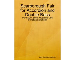 Scarborough Fair for Accordion and Double Bass - Pure Duet Sheet Music By Lars Christian Lundholm