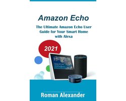 Smart Home Systems 1 - Amazon Echo – The Manual For Alexa, Echo Dot And Smart Home
