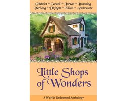 A Worlds Redeemed Anthology 2 - Little Shops of Wonders