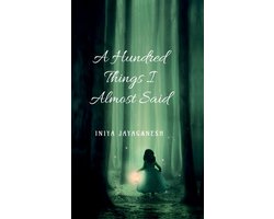 A Hundred Things I Almost Said