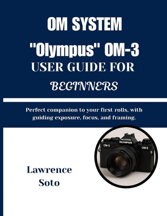 OM SYSTEM "Olympus" OM-3 USER GUIDE FOR BEGINNERS - cover