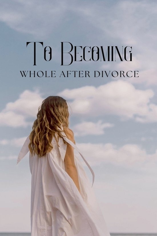 To Becoming Whole After Divorce - cover