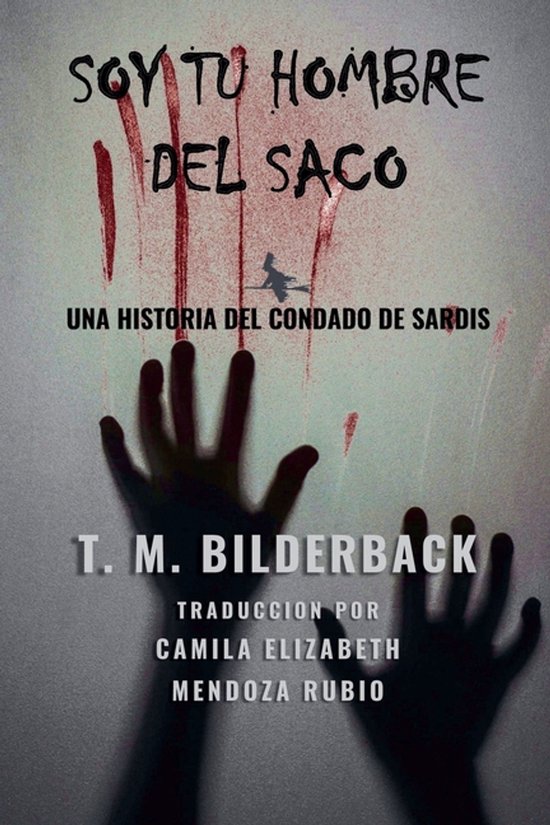 Tales of Sardis County- Soy Tu Hombre Del Saco - Una Histori ... - cover