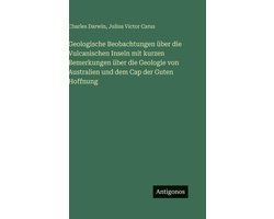 Geologische Beobachtungen über die Vulcanischen Inseln mit kurzen Bemerkungen über die Geologie von Australien und dem Cap der Guten Hoffnung