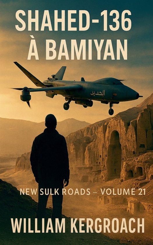 New Sulk Road- Shahed-136 à Bamiyan - cover