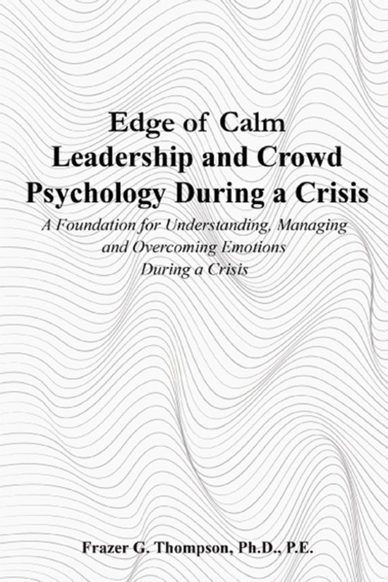 Edge of Calm Leadership and Crowd Psychology During a Crisis - cover
