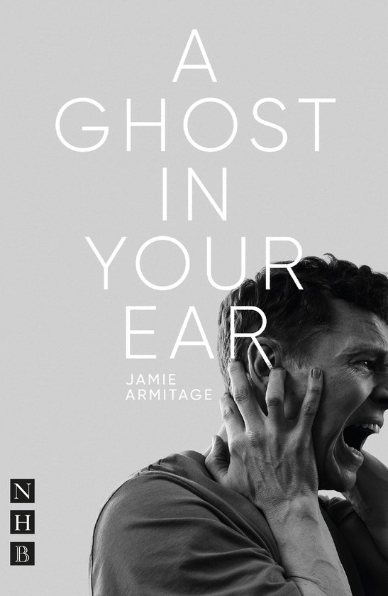 NHB Modern Plays-A Ghost In Your Ear