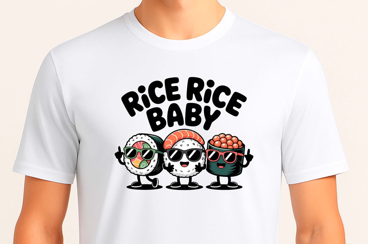 Rice Rice Baby - T Shirt - Cute - Sarcastic - GoodVibes - Sarcasm - Funny - Gift - Cadeau - Sarcastisch - SarcastischeVibes - Sushi - Anime