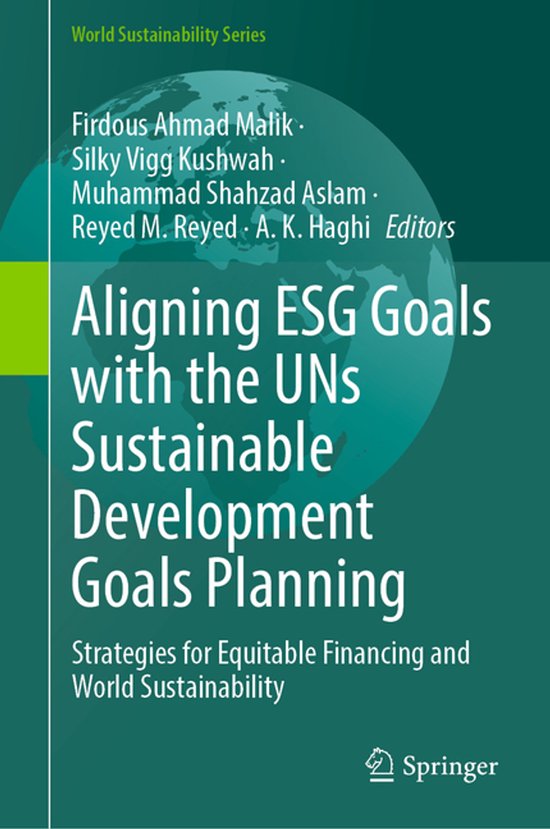 World Sustainability Series- Aligning ESG Goals with the UNs ...