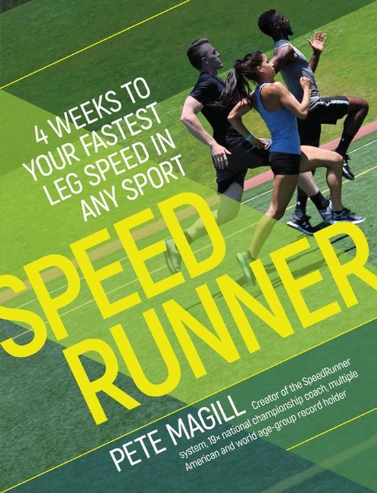 Speedrunner: 4 Weeks to Your Fastest Leg Speed in Any Sport - cover