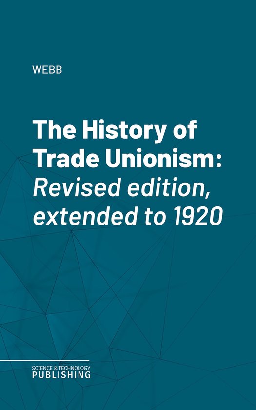 The History of Trade Unionism