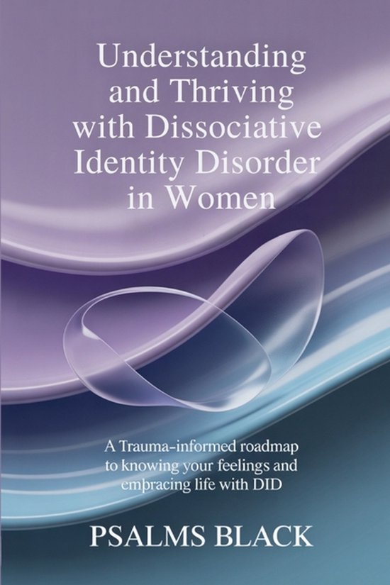 Understanding And Thriving With Dissociative Identity Disord ... - cover