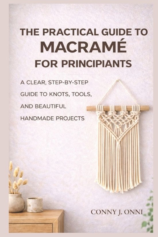 The Practical Guide to Macramé for Beginners - cover
