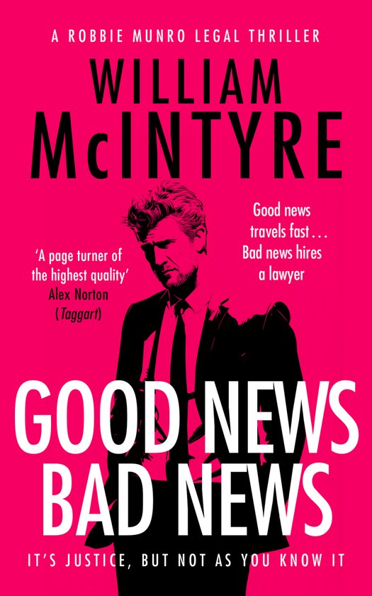 The Robbie Munro Legal Thriller series- Good News Bad News - cover