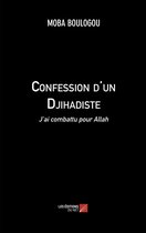 Confession d'un Djihadiste
