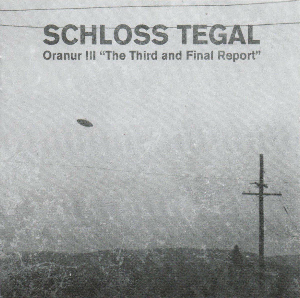 Schloss Tegal - Oranur III: The Third And Final Report (CD)