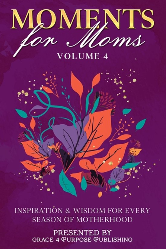 Moments for Moms Volume 4, Juanita Woodson 9798992689396 Boeken bol