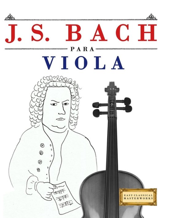 Boekomslag met J.S. Bach-illustratie, een altviool en de tekst "J. S. BACH PARA VIOLA"