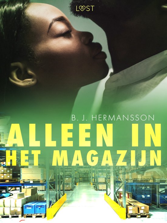 Alleen in het magazijn - Een erotisch verhaal - cover
