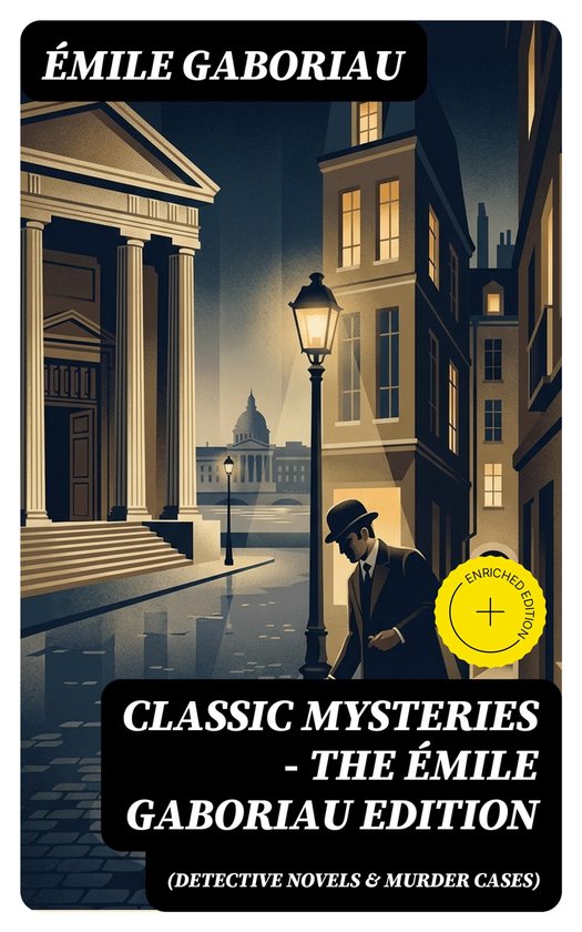 Classic Mysteries - The Émile Gaboriau Edition (Detective N ... - cover