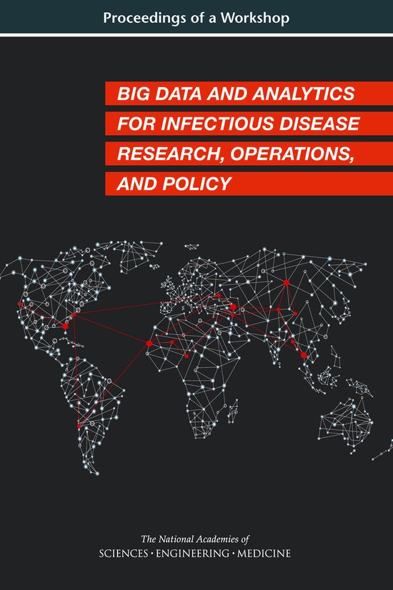 Big Data and Analytics for Infectious Disease Research, Operations, and ...