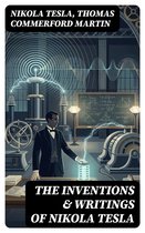 The Inventions & Writings of Nikola Tesla