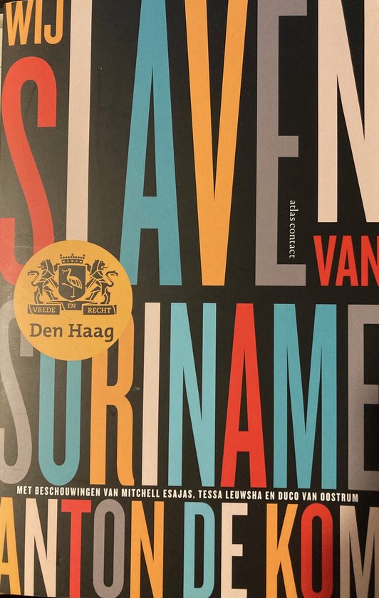 9789045053790 - Wij slaven van Suriname - [speciale editie, aangeboden door de Gemeente Den Haag]