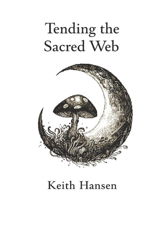 Tending the Sacred Web - cover