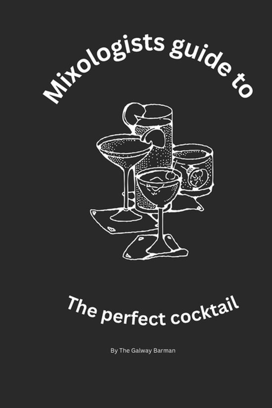 Mixologists Guide to The perfect Cocktail - cover