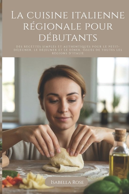 La cuisine italienne régionale pour débutants