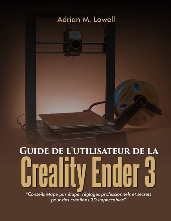 Guide de l'utilisateur de la Creality Ender 3 - cover