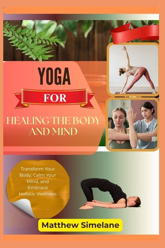 Yoga For Healing The Body And Mind - cover