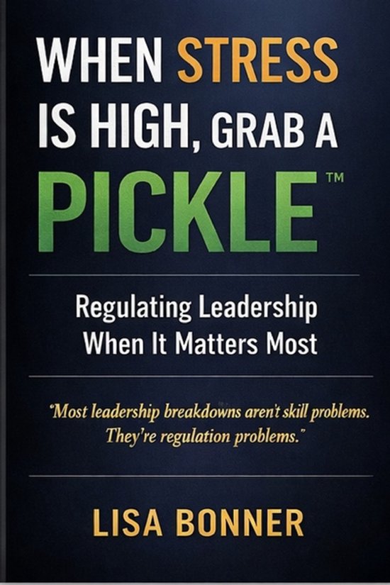 When Stress Is High, Grab a PICKLE(TM) - cover