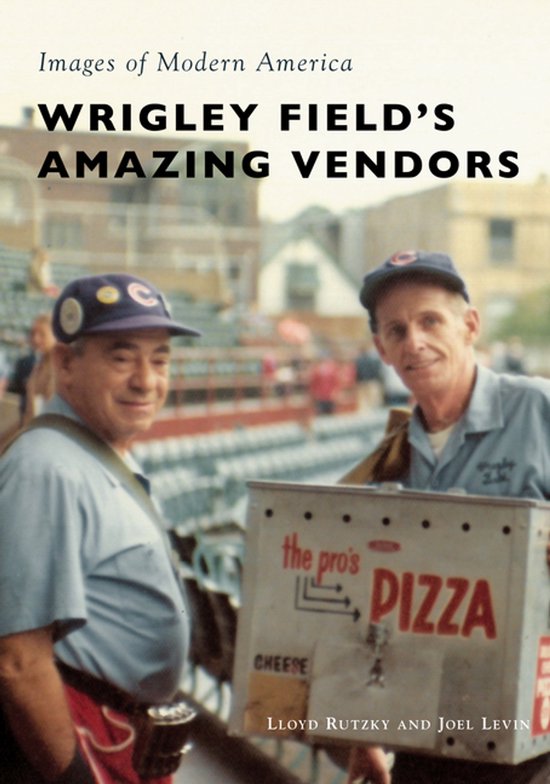 Wrigley Field's Amazing Vendors - cover