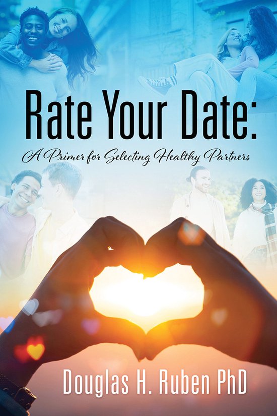 Rate Your Date: A Primer for Selecting Healthy Partners - cover