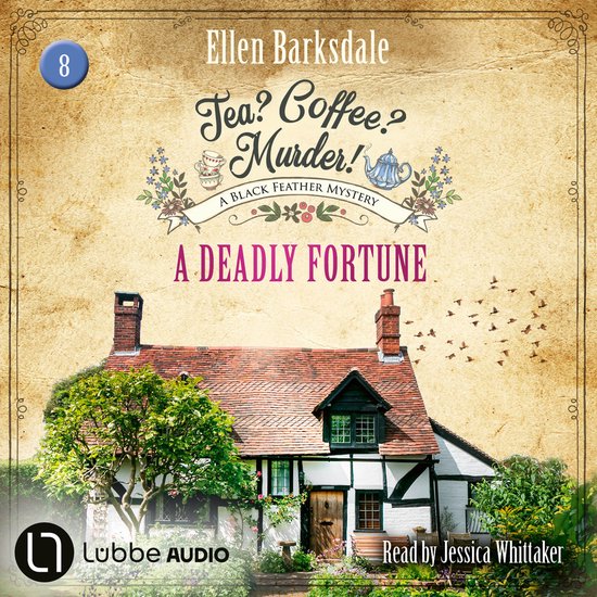 A Deadly Fortune - Tea? Coffee? Murder!, Episode 8 (Unabridg ... - cover