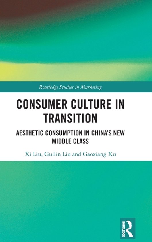 Routledge Studies in Marketing- Consumer Culture in Transiti ... - cover