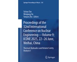 Springer Proceedings in Physics335- Proceedings of the 32nd International Conference on Nuclear Engineering- Volume 9; ICONE 2025, 22-26 June, Weihai, China