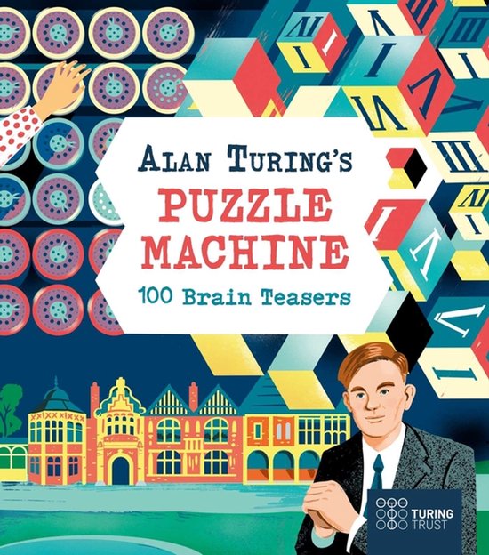 Alan Turing's Puzzle Machine- Alan Turing's Puzzle Machine:  ... - cover