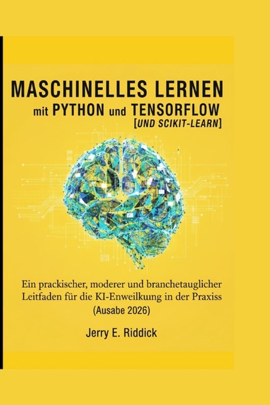 Maschinelles Lernen mit Python und TensorFlowUND SCIKIT-LEARN ...