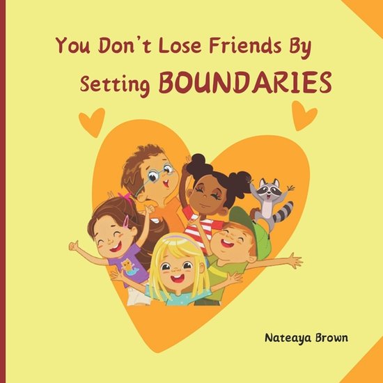 Kiki's Confidence Chronicles- You Don't Lose Friends By Setting Boundaires (Children's Book)