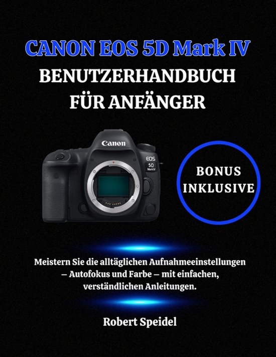 CANON EOS 5D Mark IV BENUTZERHANDBUCH FÜR ANFÄNGER - cover