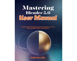Omslag van Mastering Blender 5.0 User Manual