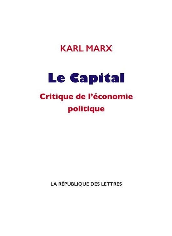 Couverture du livre : Le Capital, Critique de l'économie politique, Karl Marx