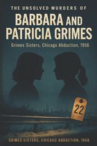 The Unsolved Murder of Barbara and Patricia Grimes