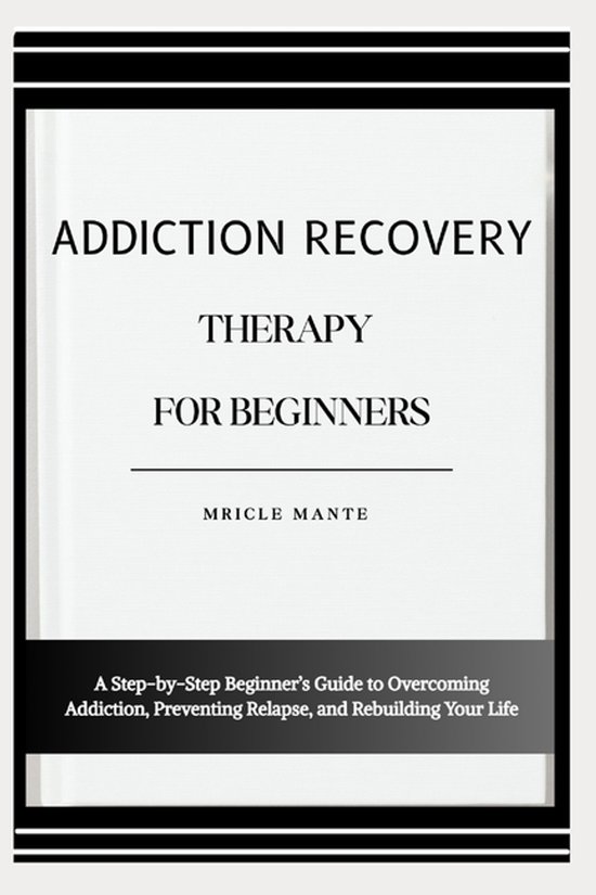Addiction Recovery Therapy for Beginners - cover